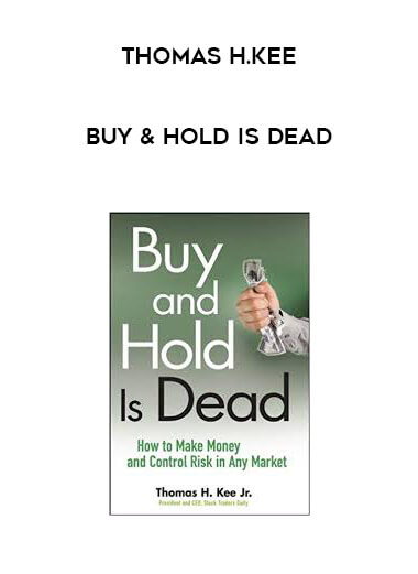 Thomas H.Kee - Buy & Hold is Dead digital download
