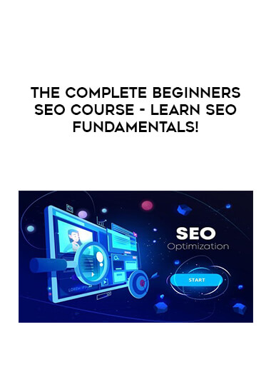 The Complete Beginners SEO Course - Learn SEO Fundamentals! digital download
