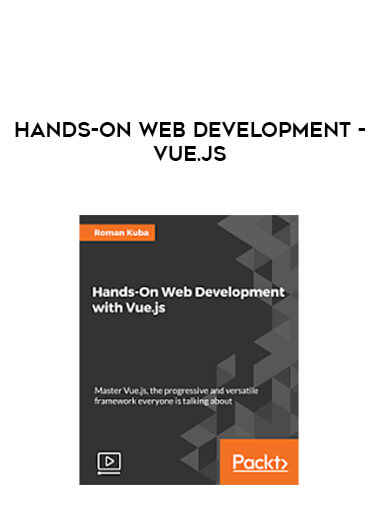 Hands-On Web Development - Vue.js digital download