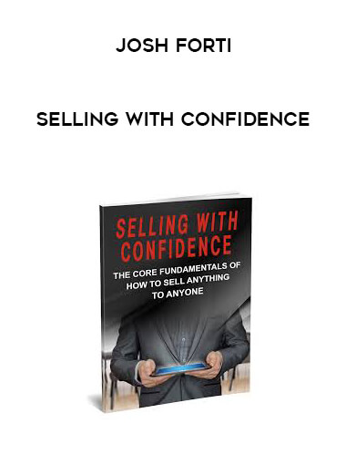 Josh Forti - Selling with Confidence digital download