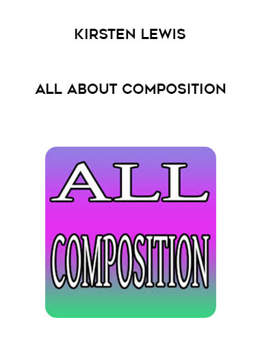 Kirsten Lewis - ALL ABOUT COMPOSITION digital download