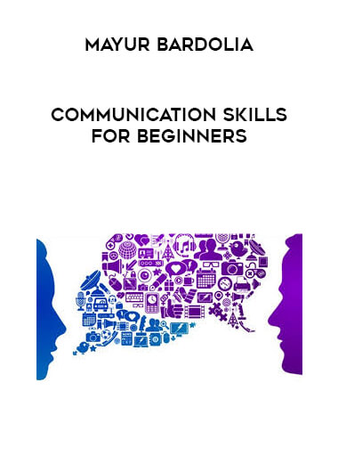 Mayur Bardolia - Communication Skills for Beginners digital download