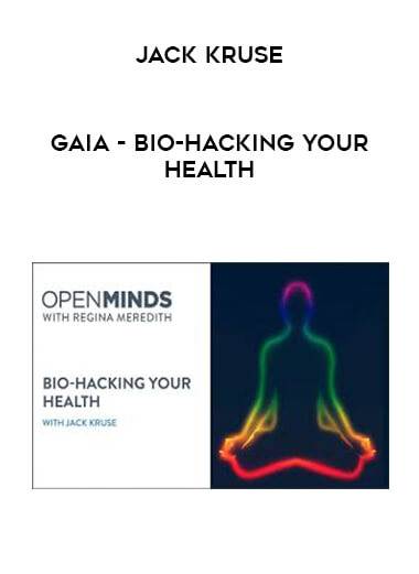 Gaia - Bio-Hacking your Health - Jack Kruse digital download