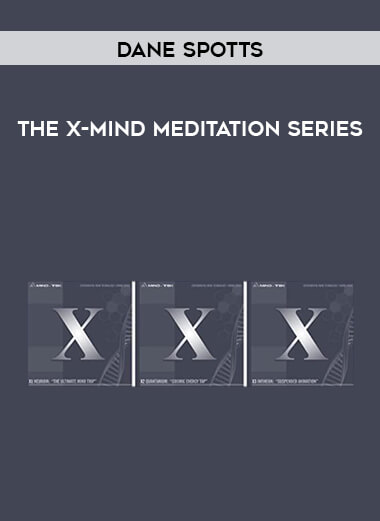 Dane Spotts - The X-Mind Meditation Series digital download