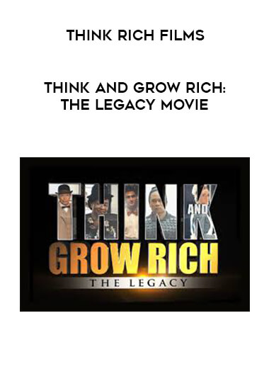 Think Rich Films - Think and Grow Rich: The Legacy Movie digital download