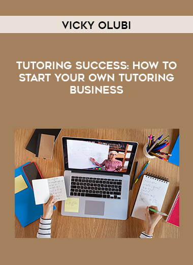 Vicky Olubi- Tutoring Success - How To Start Your Own Tutoring Business digital download