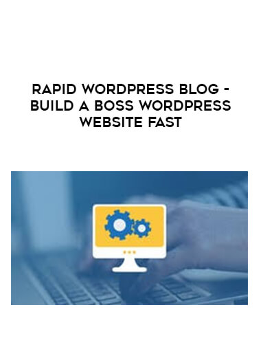Rapid WordPress Blog - build a Boss WordPress website FAST digital download