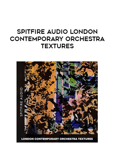 Spitfire Audio London Contemporary Orchestra Textures digital download