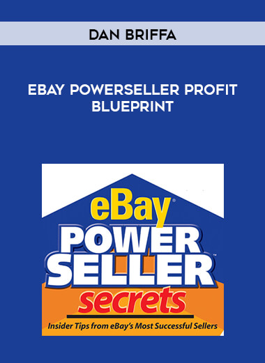 Dan Briffa - Ebay Powerseller Profit Blueprint digital download