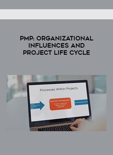 PMP  - Organizational Influences and Project Life Cycle digital download