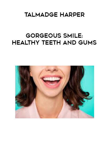 Talmadge Harper - Gorgeous Smile: Healthy Teeth and Gums digital download