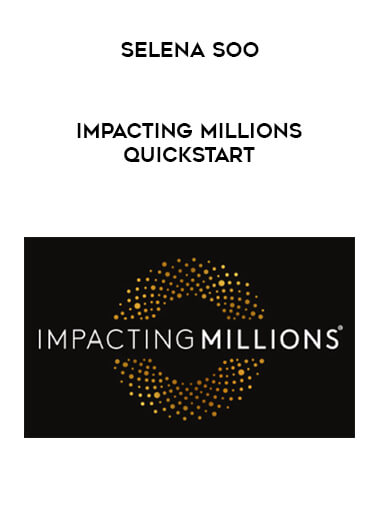 Selena Soo - Impacting Millions Quickstart digital download