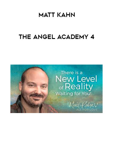 Matt Kahn - The Angel Academy 4 digital download