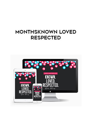 MonthsKnown Loved Respected digital download