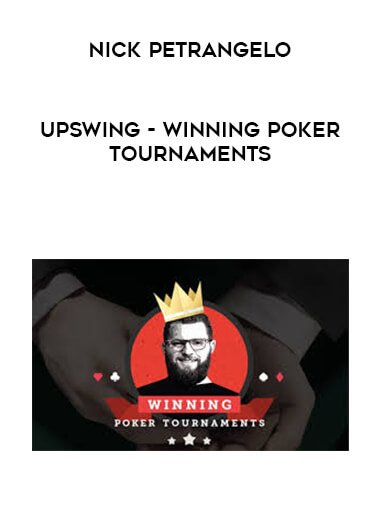Upswing - Winning Poker Tournaments - Nick Petrangelo digital download