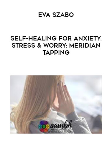 Eva Szabo - Self-Healing for Anxiety