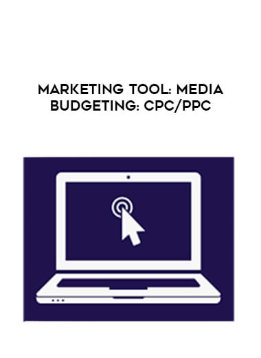 Marketing Tool: Media Budgeting: CPC/PPC digital download