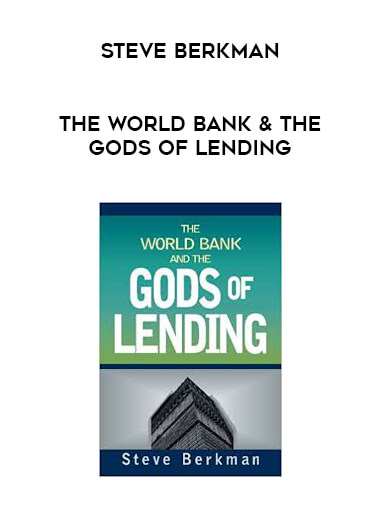 Steve Berkman - The World Bank & The Gods of Lending digital download