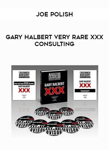 Joe Polish - Gary Halbert Very Rare XXX Consulting digital download