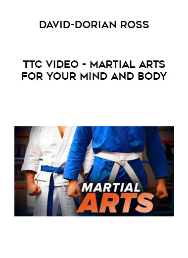 David-Dorian Ross - TTC Video - Martial Arts for Your Mind and Body digital download