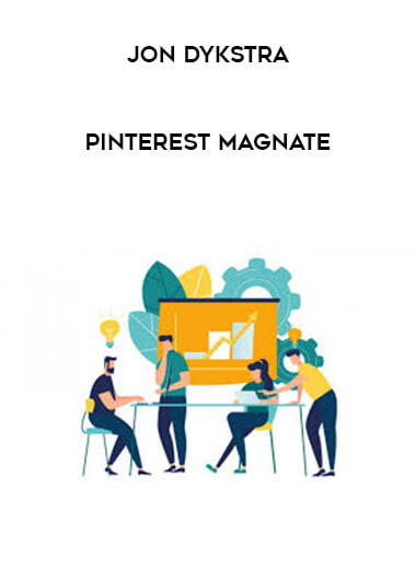 Jon Dykstra - Pinterest Magnate digital download