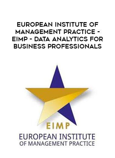 European Institute of Management Practice - EIMP - Data Analytics for Business Professionals digital download