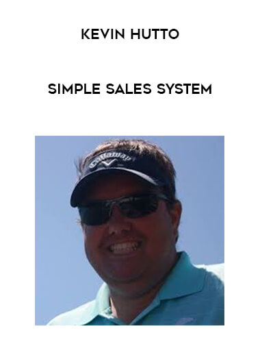 Kevin Hutto - Simple Sales System digital download