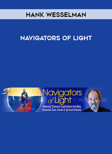 Hank Wesselman - Navigators of Light digital download