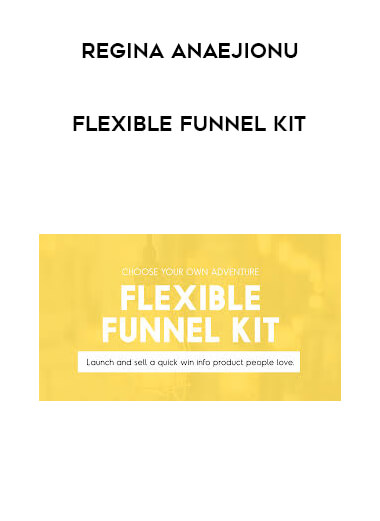 Regina Anaejionu - Flexible Funnel Kit digital download