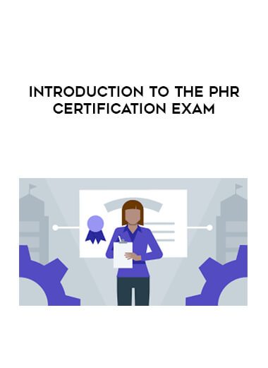 Introduction to the PHR Certification Exam digital download