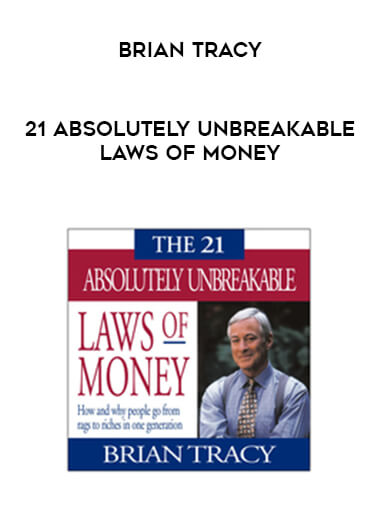 Brian Tracy - 21 Absolutely Unbreakable Laws Of Money digital download