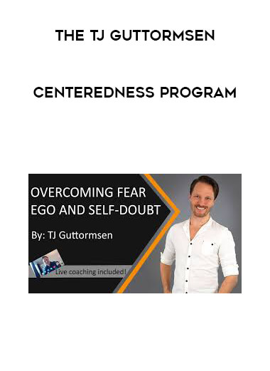 The TJ Guttormsen - Centeredness Program digital download