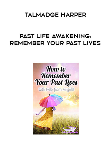 Talmadge Harper -  Past Life Awakening: Remember Your Past Lives digital download