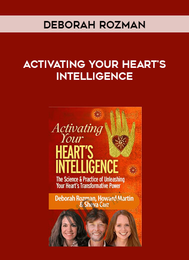 Deborah Rozman - Activating Your Heart's Intelligence digital download