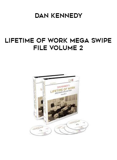 Dan Kennedy - Lifetime Of Work MEGA Swipe File Volume 2 digital download
