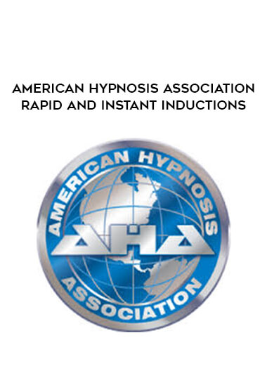American Hypnosis Association - Rapid and Instant Inductions digital download
