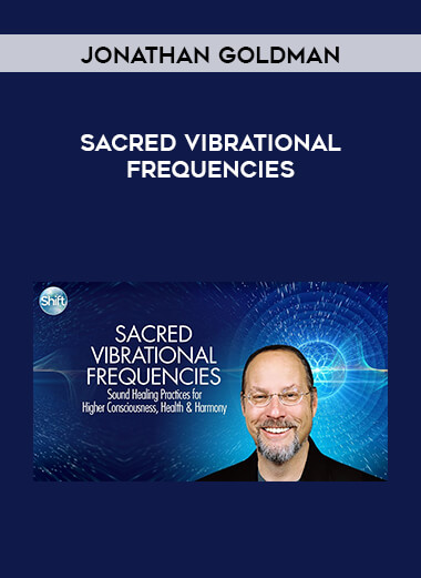 Jonathan Goldman - Sacred Vibrational Frequencies digital download
