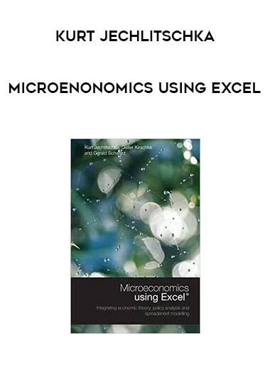 Kurt Jechlitschka - Microenonomics Using Excel digital download