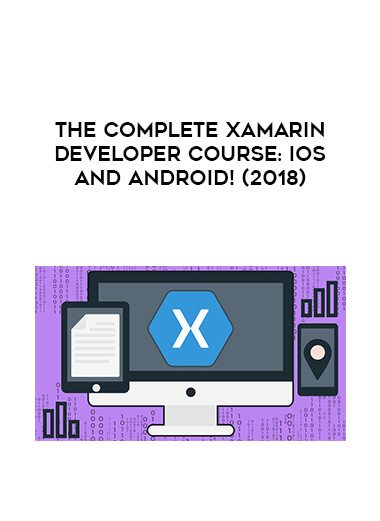 The Complete Xamarin Developer Course: iOS And Android! (2018) digital download