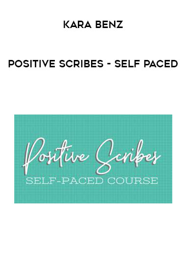 Kara Benz - Positive Scribes - Self Paced digital download