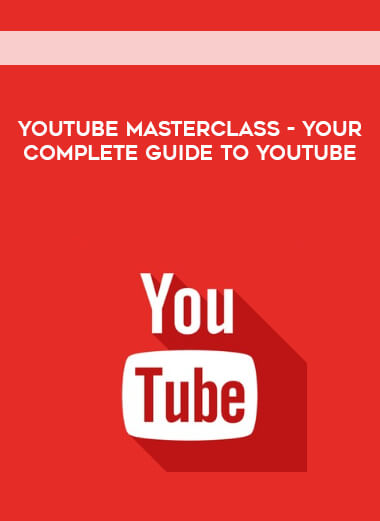 YouTube Masterclass - Your Complete Guide to YouTube digital download