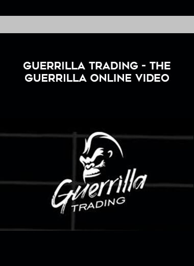 Guerrilla Trading - The Guerrilla Online Video digital download