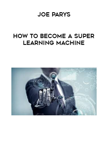 Joe Parys - How To Become A Super Learning Machine digital download