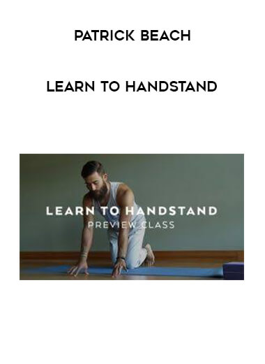 Patrick Beach - Learn To Handstand digital download