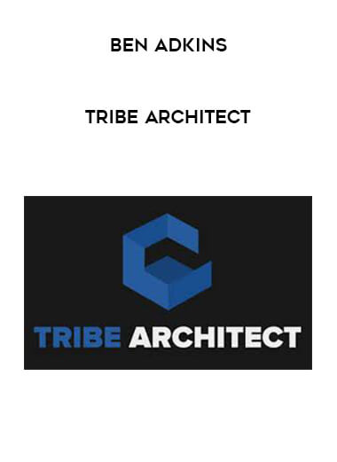 Ben Adkins - Tribe Architect digital download