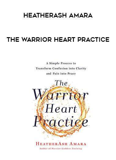 HeatherAsh Amara - The Warrior Heart Practice digital download
