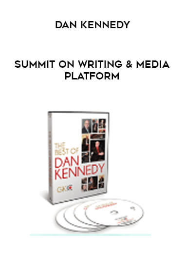 Dan Kennedy - Summit on Writing & Media Platform digital download