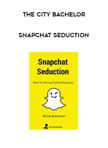 The City Bachelor - Snapchat Seduction digital download