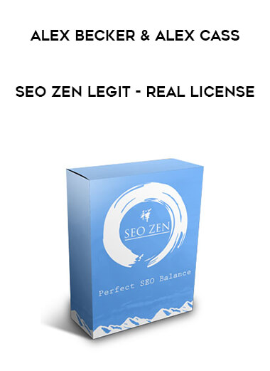 Alex Becker & Alex Cass - SEO ZEN LEGIT - Real License digital download