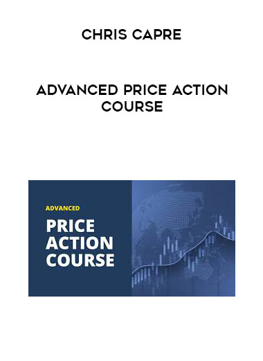 Chris Capre - Advanced Price Action Course digital download
